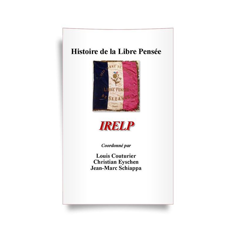 Histoire de la Libre Pensée - Ouvrage Collectif