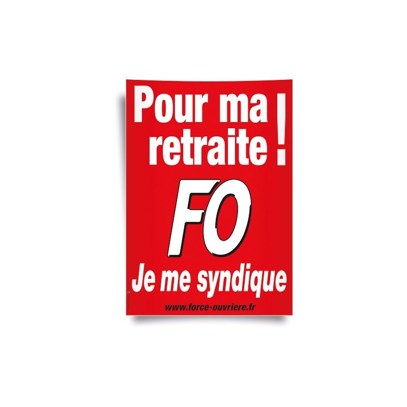 Affiche : « Je Me Syndique FO pour Ma Retraite ! »