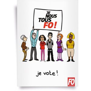Affiche : « Je, Nous, Tous, FO ! Je Vote »