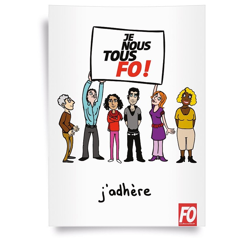 Affiche : « Je, Nous, Tous, FO ! J'adhère »